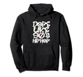 Dope Like 90S Hip Hop Graffiti Old School Hoodie - Minimalist Print Unisex - T-Shirt, Sweatshirt, Hoodie