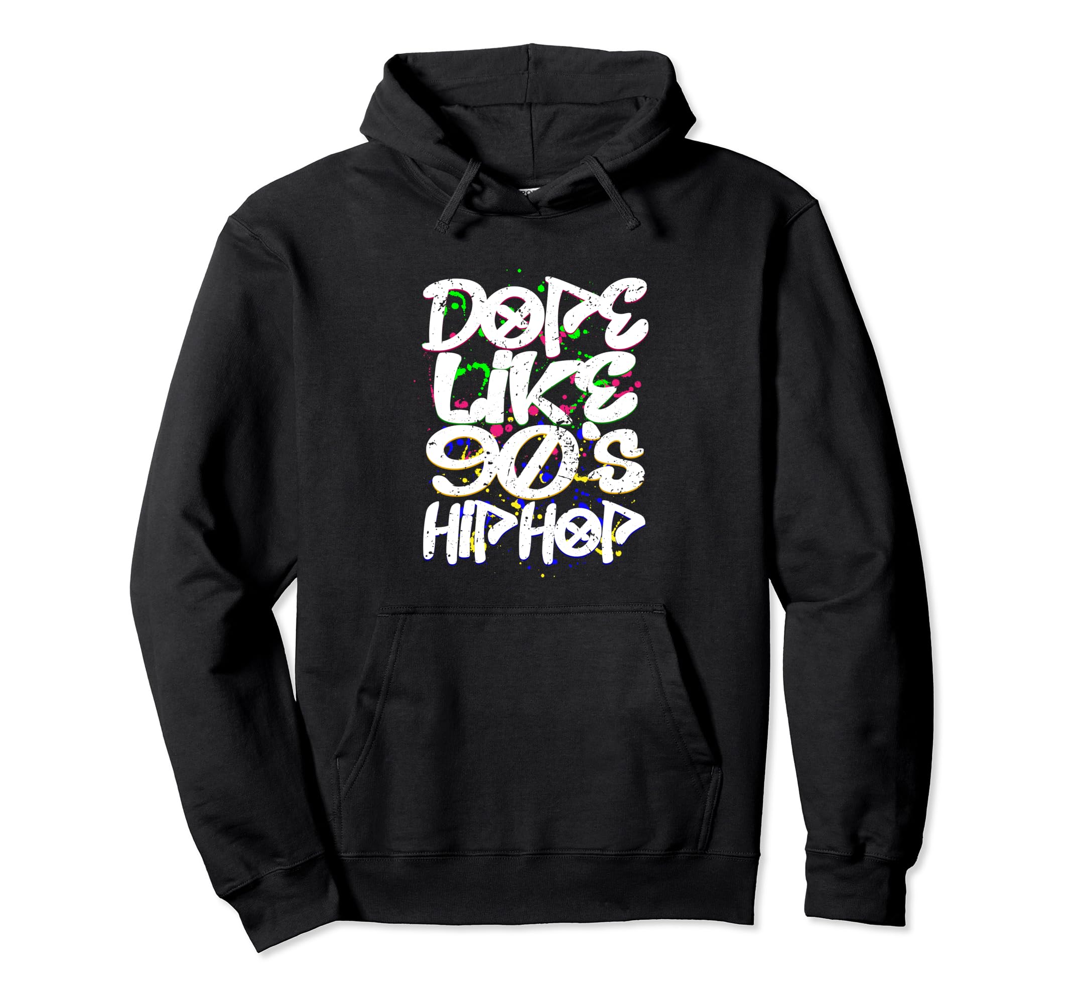 Dope Like 90S Hip Hop Graffiti Old School Hoodie - Minimalist Print Unisex - T-Shirt, Sweatshirt, Hoodie