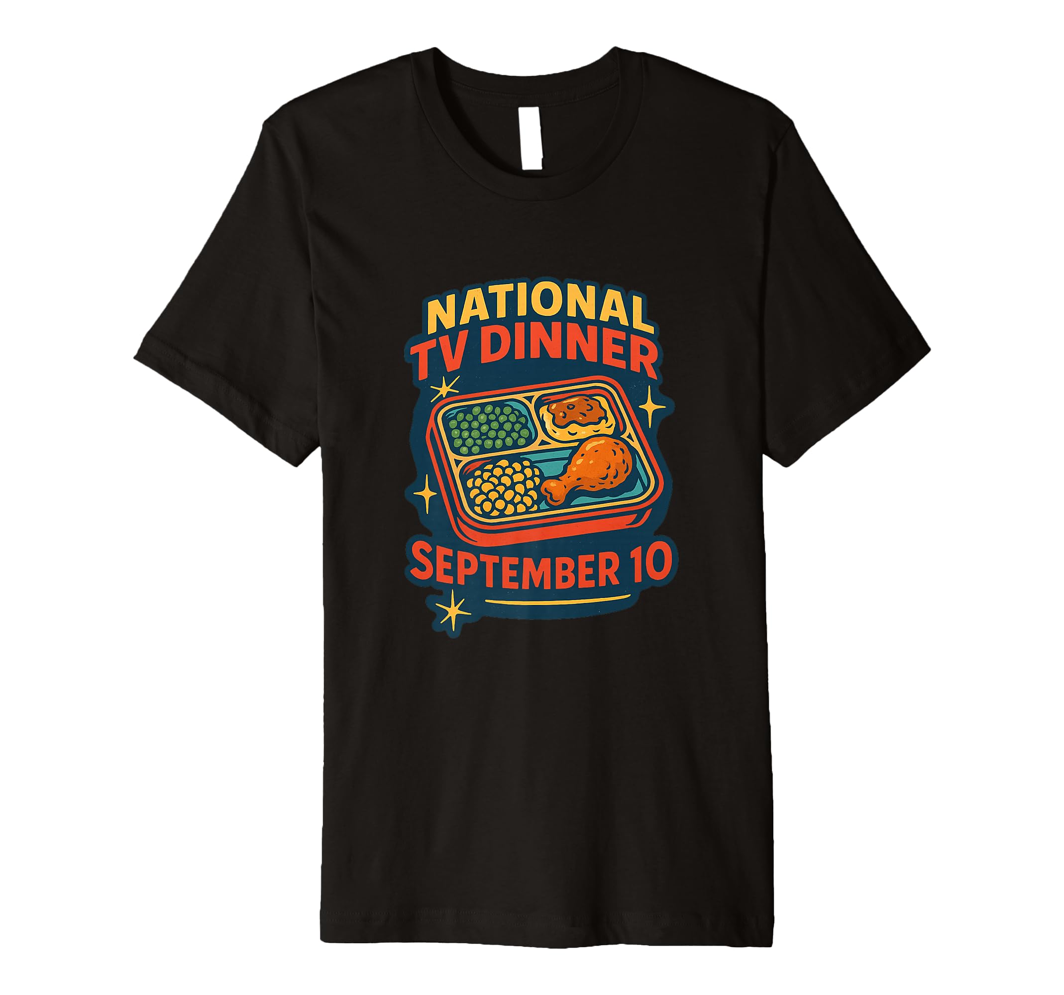 National Tv Dinner Day September 10 T-Shirt - Streetwear Style for Adults - T-Shirt, Sweatshirt, Hoodie