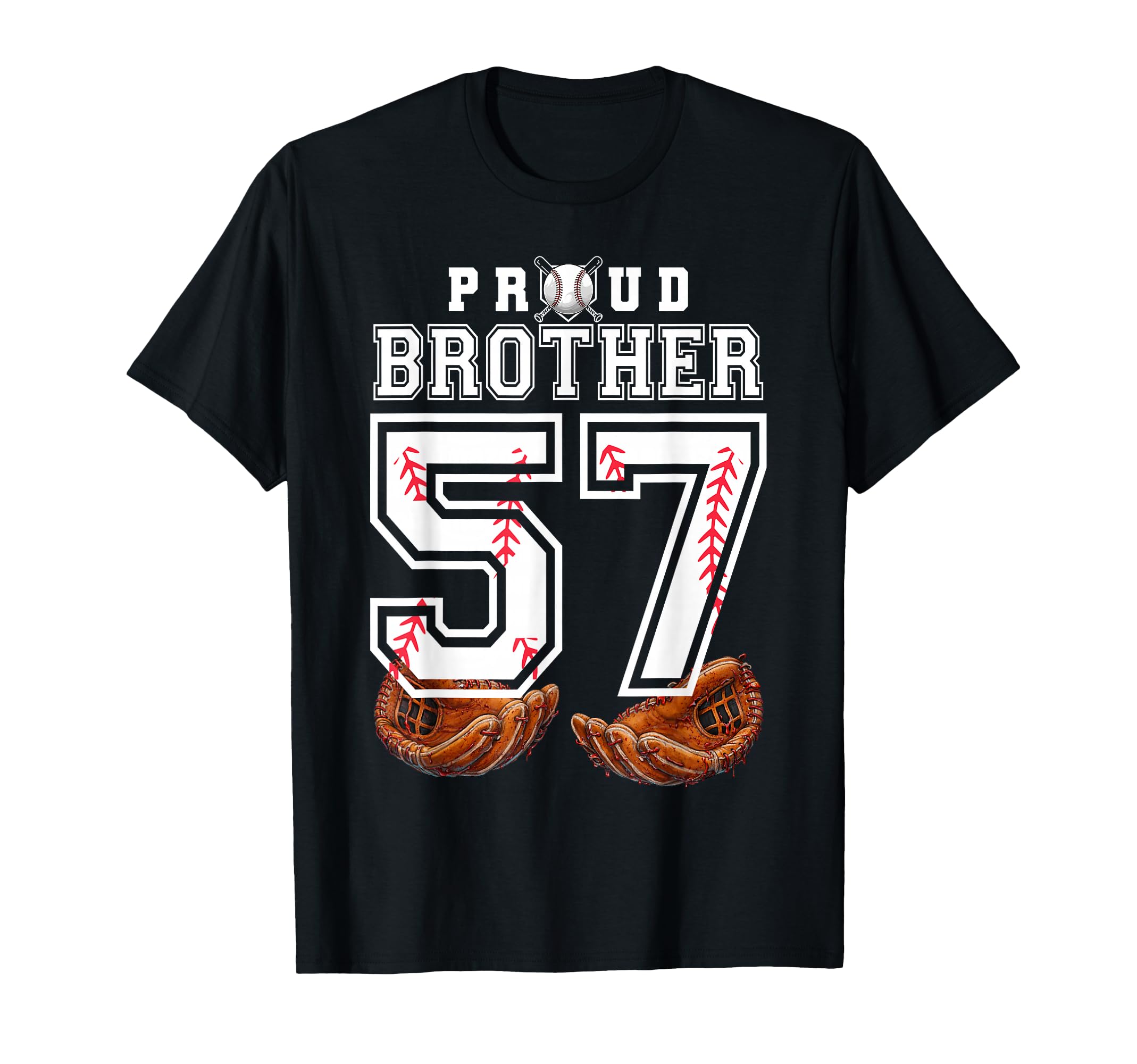 Proud Brother Baseball Player Number 57 T-Shirt - Graphic Print Unisex - T-Shirt, Sweatshirt, Hoodie