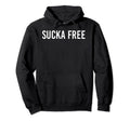 Sucka Free Funny Hip Hop Music Rap Gift Hoodie - Custom Art Print Men Women - T-Shirt, Sweatshirt, Hoodie
