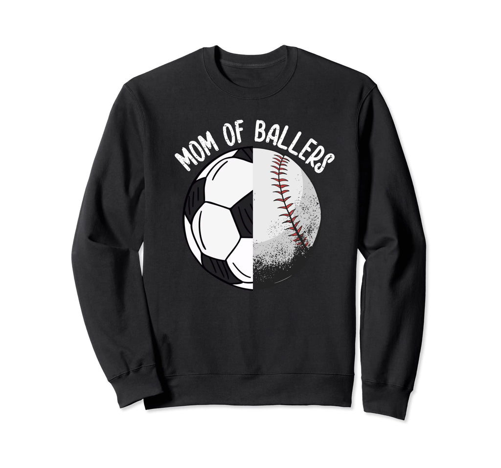 Mom Ballers Soccer Baseball Mama Sweatshirt - Fun Novelty Design Unisex - T-Shirt, Sweatshirt, Hoodie