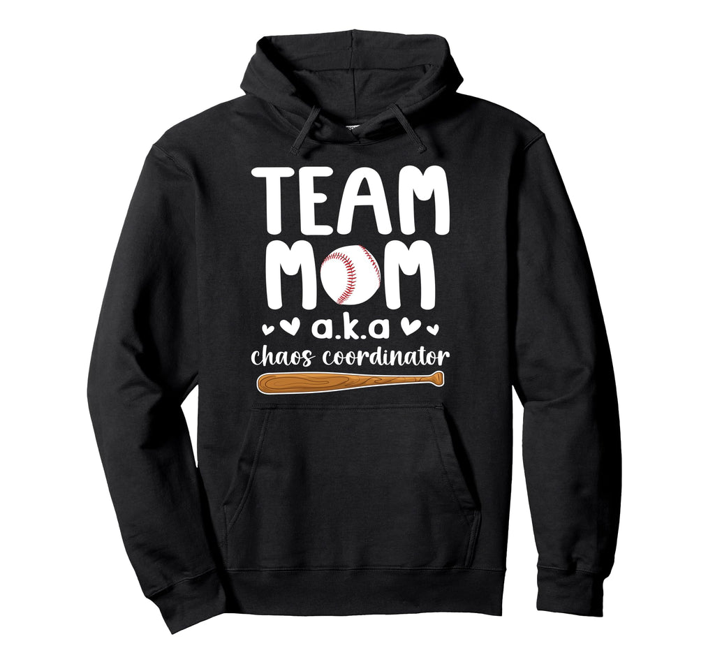 Baseball Team Mom Chaos Hoodie - Casual Everyday Wear Men Women - T-Shirt, Sweatshirt, Hoodie