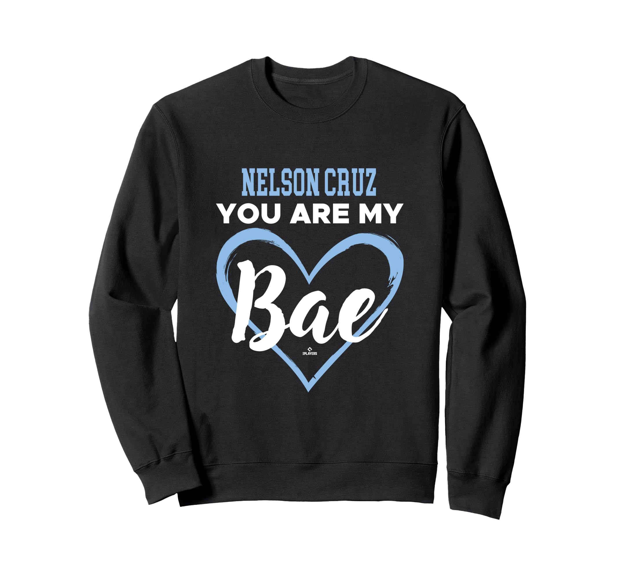 Nelson Cruz You Are My Bae Sweatshirt - Custom Art Print Men Women - T-Shirt, Sweatshirt, Hoodie