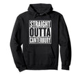 Straight Outta Canterbury Distressed Hoodie - Custom Art Print Men Women - T-Shirt, Sweatshirt, Hoodie