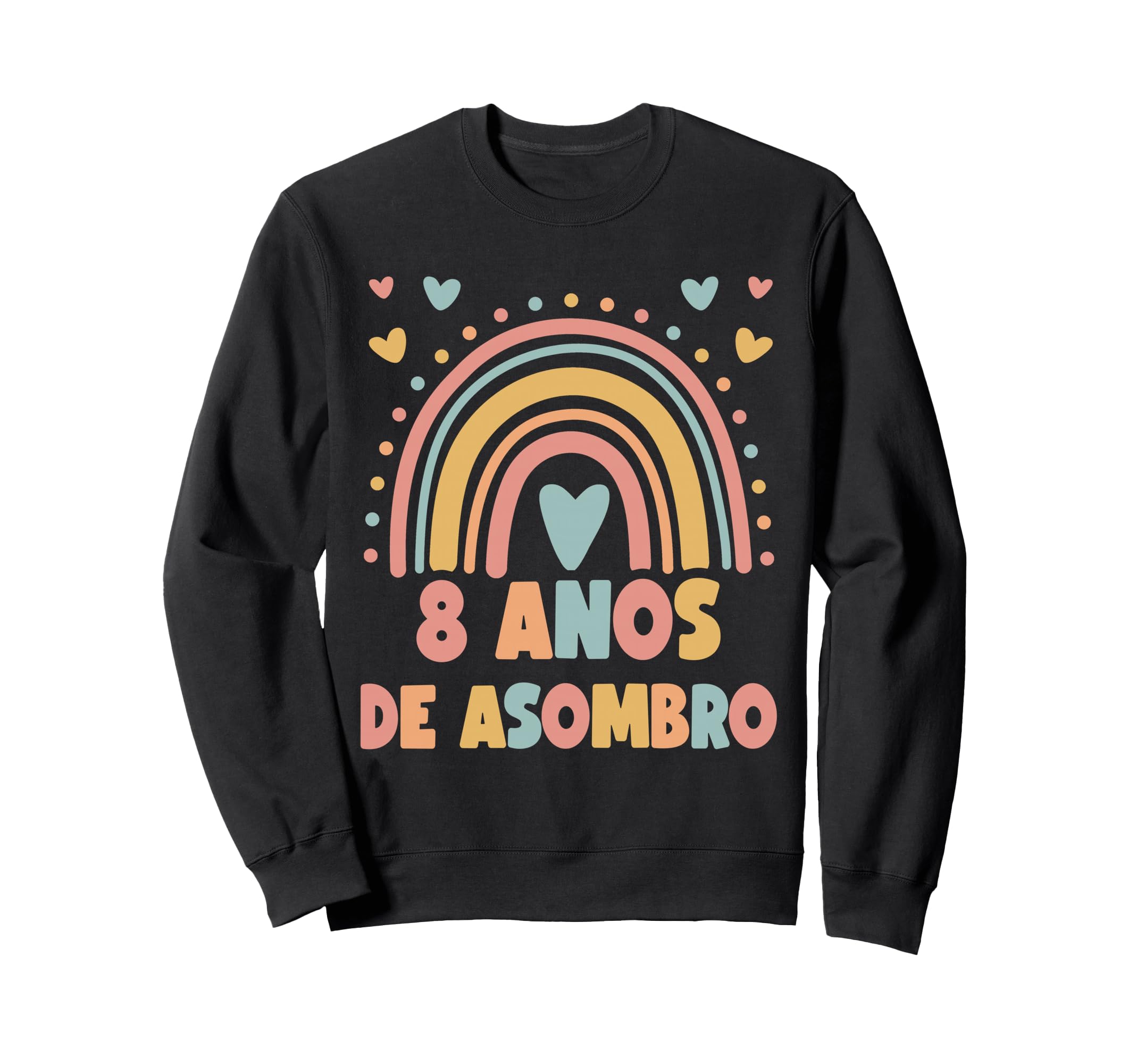 8 Year Old Boho Rainbow 8Th Sweatshirt - Fun Novelty Design Men Women - T-Shirt, Sweatshirt, Hoodie
