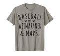 Baseball My Weimaraner Naps Funny T-Shirt - Minimalist Print Men Women - T-Shirt, Sweatshirt, Hoodie
