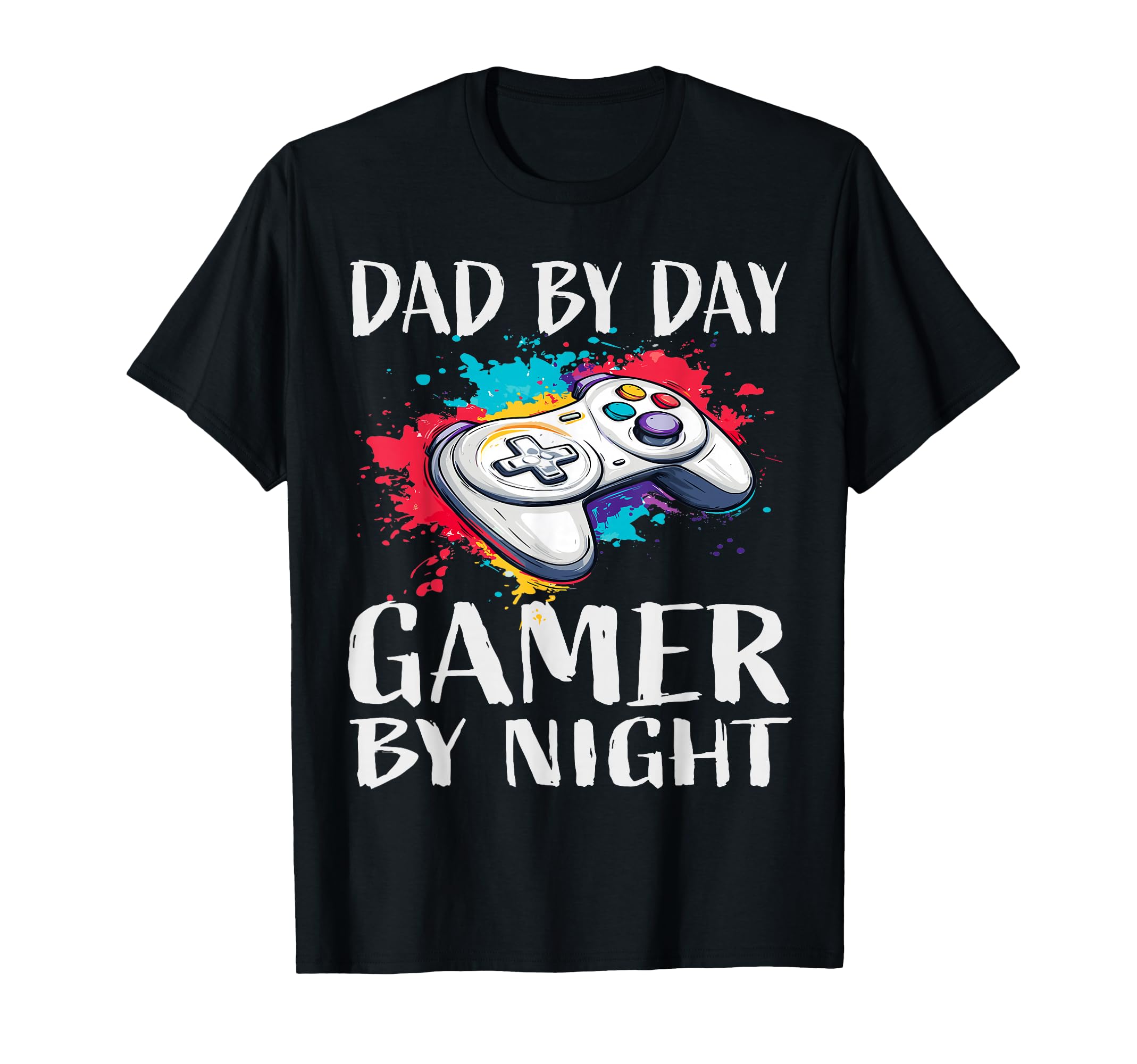 Dad Day Gamer Night Gamer Dad T-Shirt - Streetwear Style Men Women - T-Shirt, Sweatshirt, Hoodie
