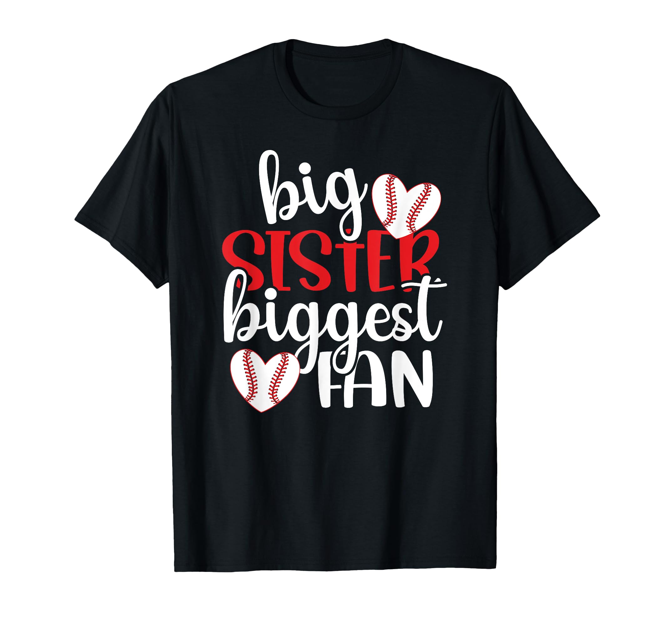 Big Sister Baseball Sister Baseball T-Shirt - Casual Everyday Wear Unisex - T-Shirt, Sweatshirt, Hoodie