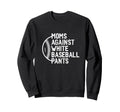 Mothers Day Game Day Moms Against Sweatshirt - Streetwear Style Men Women - T-Shirt, Sweatshirt, Hoodie