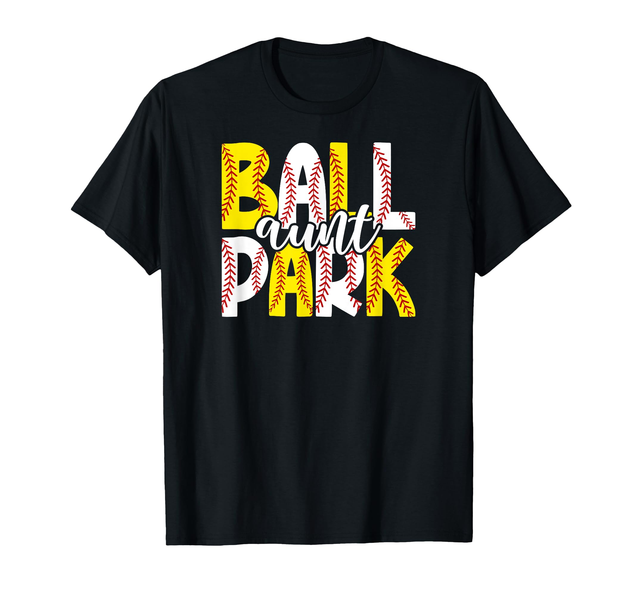 Ballpark Aunt Softball Baseball Aunt T-Shirt - Novelty Apparel Men Women - T-Shirt, Sweatshirt, Hoodie