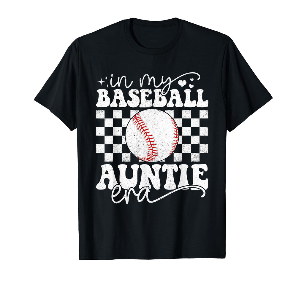 My Baseball Auntie Era Funny T-Shirt - Streetwear Style for Adults - T-Shirt, Sweatshirt, Hoodie