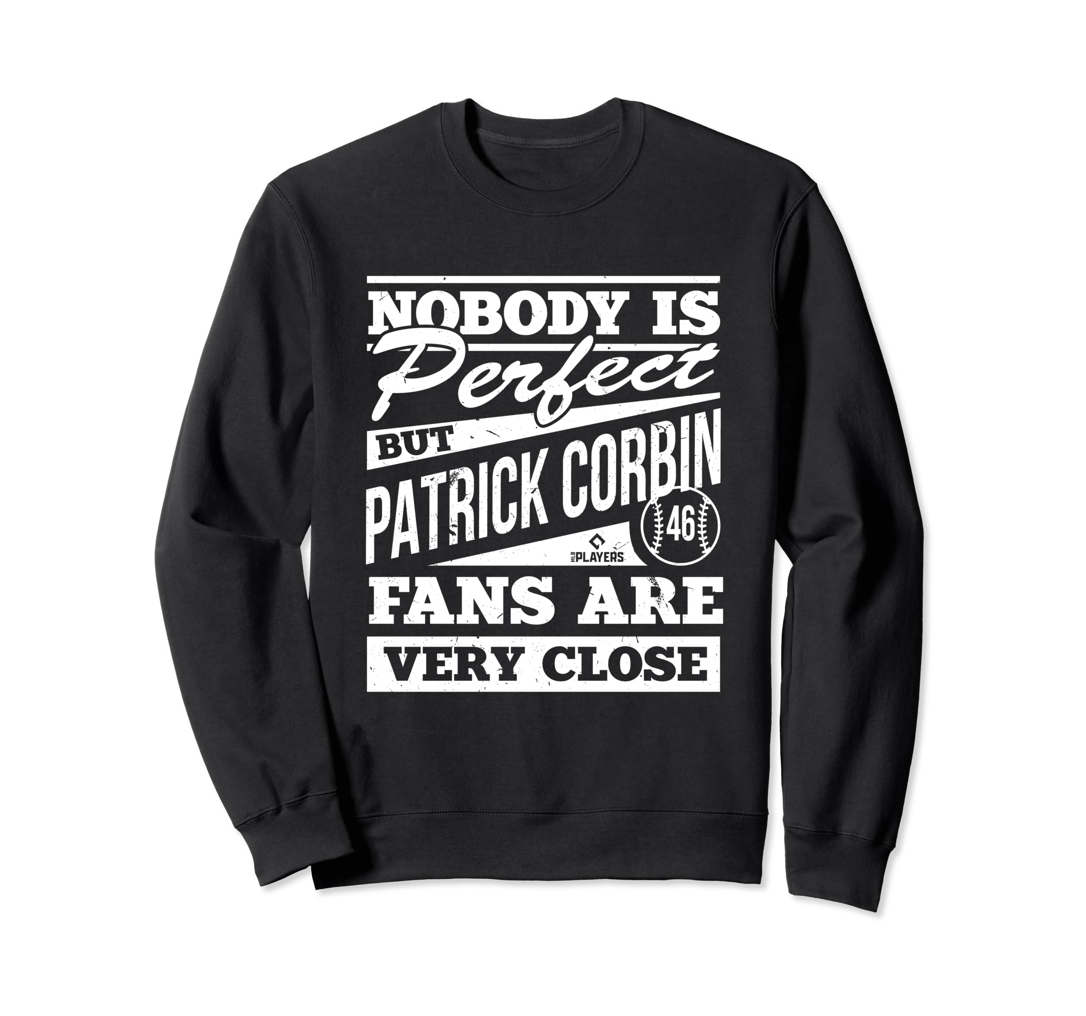 Nobody Is Patrick Corbin Fans Sweatshirt - Custom Art Print for Adults - T-Shirt, Sweatshirt, Hoodie