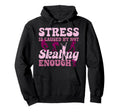 Roller Skating Skate 1970S Stress Is Hoodie - Custom Art Print Men Women - T-Shirt, Sweatshirt, Hoodie