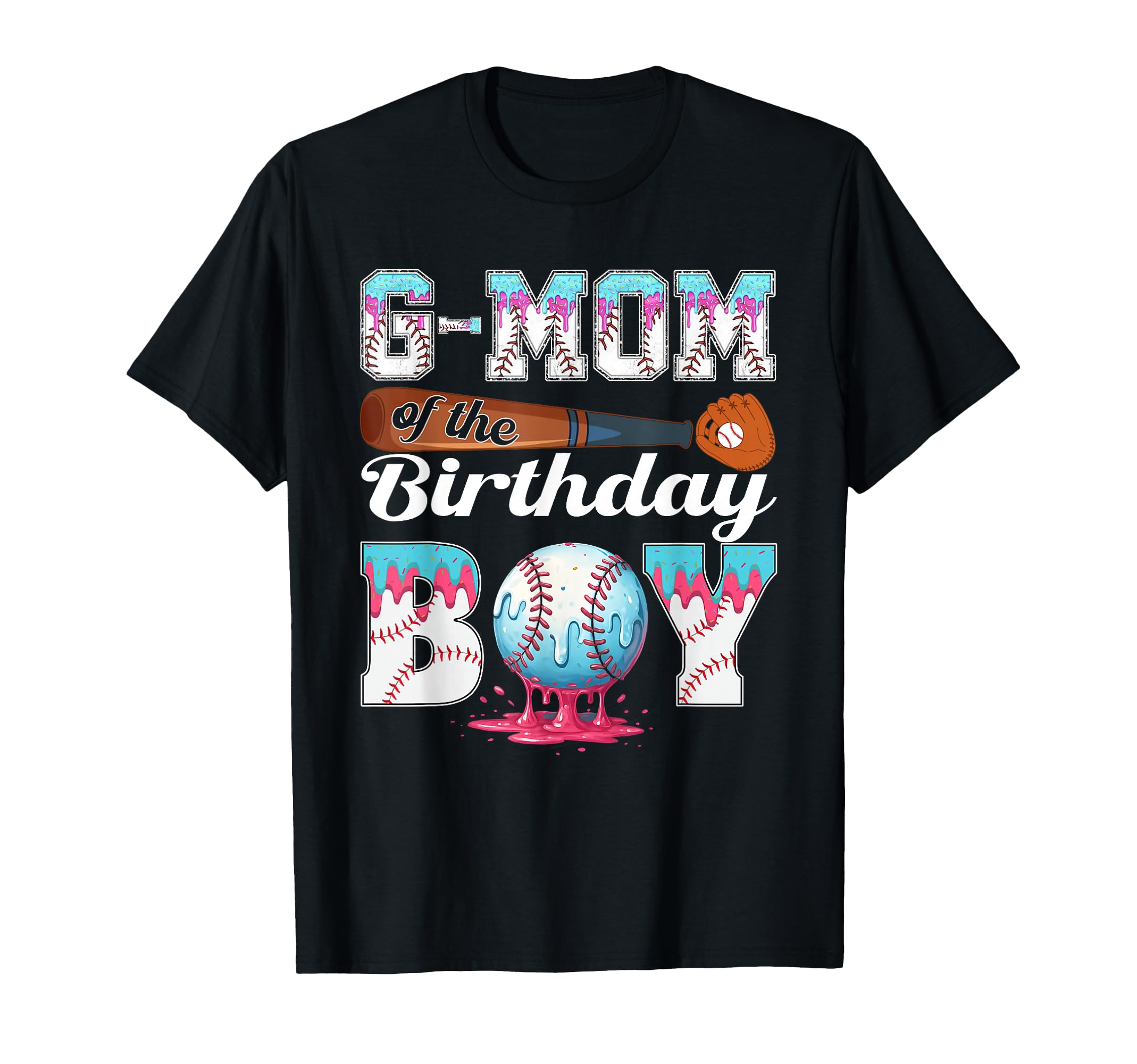 Baseball Ice Cream Drip G Mom Birthday T-Shirt - Unique Graphic Men Women - T-Shirt, Sweatshirt, Hoodie