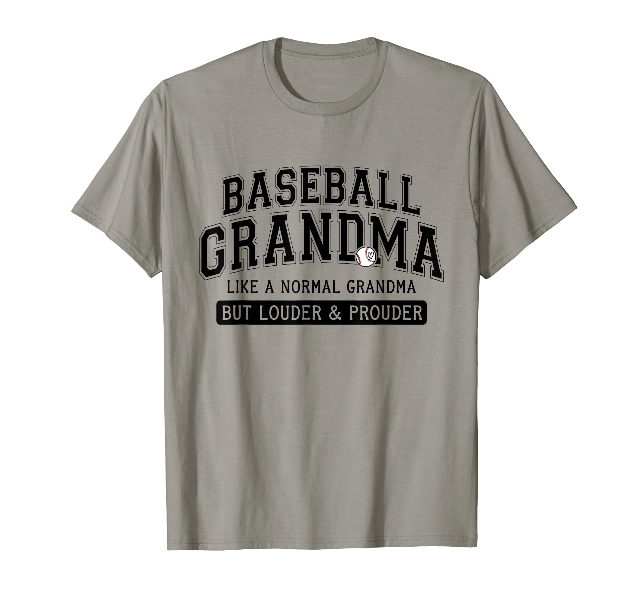 Funny Louder And Prouder Baseball Grandma T-Shirt - Trendy Graphic Unisex - T-Shirt, Sweatshirt, Hoodie
