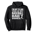 Im Not Yelling This Is My Baseball Hoodie - Aesthetic Graphic for Adults - T-Shirt, Sweatshirt, Hoodie