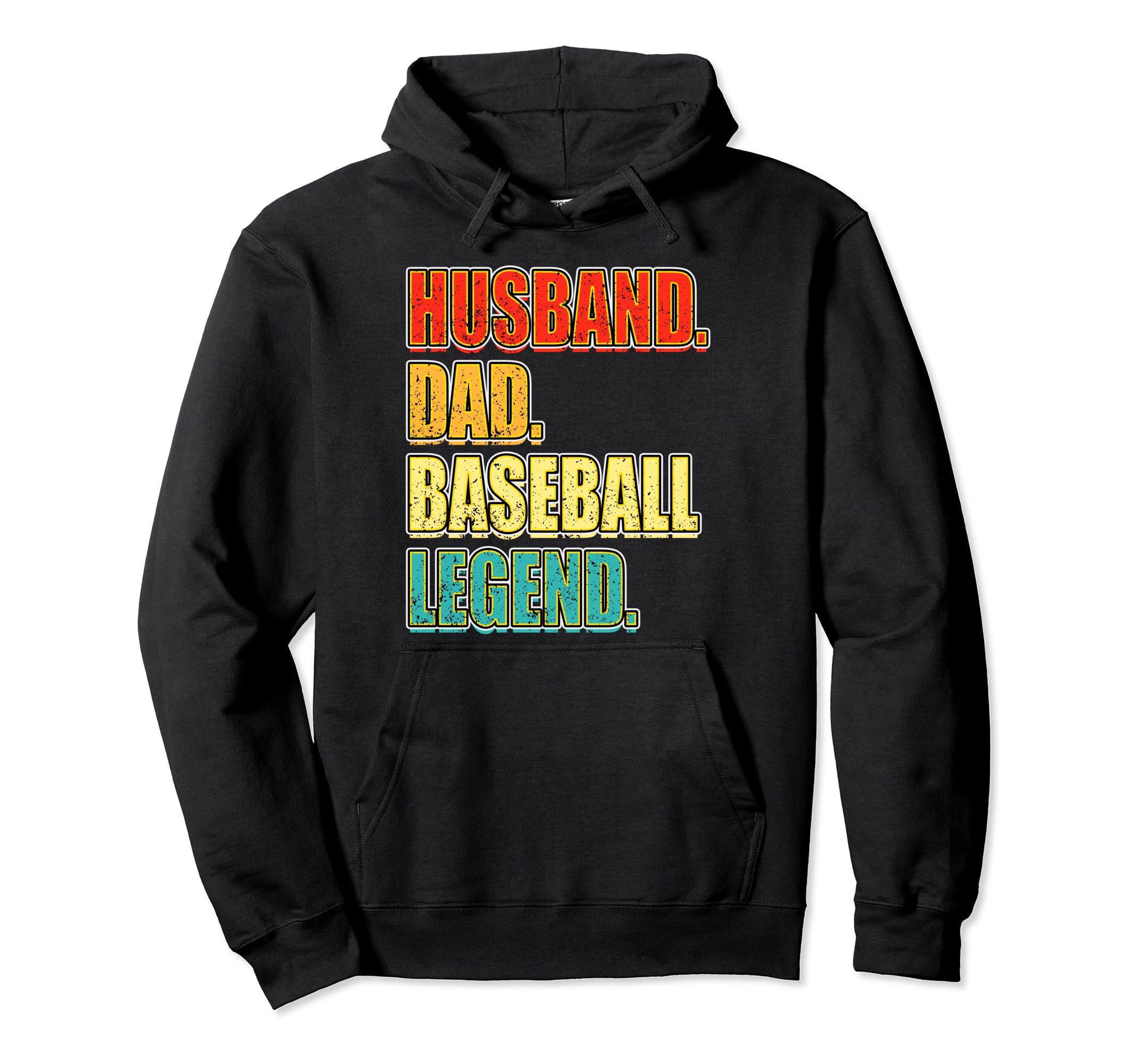 Baseball Husband Dad Baseball Legend Hoodie - Casual Everyday Wear Unisex - T-Shirt, Sweatshirt, Hoodie