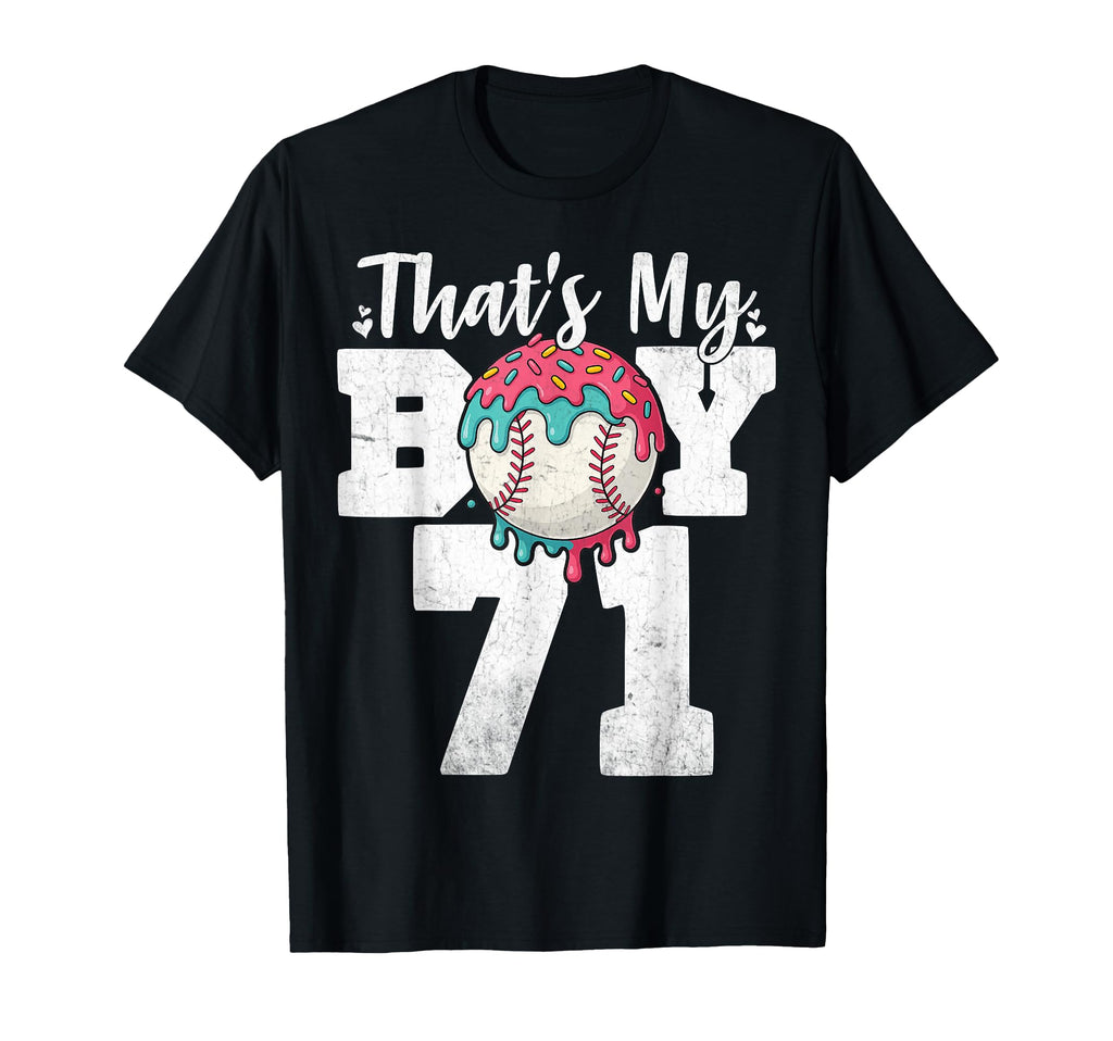 Thats My Baseball 71 Number Mom Dad 71 T-Shirt - Trendy Graphic Men Women - T-Shirt, Sweatshirt, Hoodie