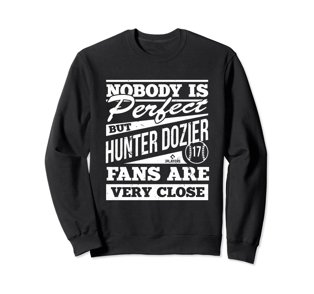 Nobody Is Hunter Dozier Mlbpa Sweatshirt - Novelty Apparel for Adults - T-Shirt, Sweatshirt, Hoodie