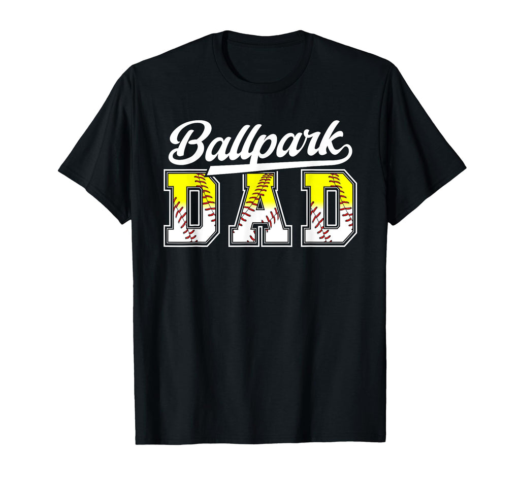 Ballpark Dad Baseball Softball Dad Ballers T-Shirt - Trendy Graphic Unisex - T-Shirt, Sweatshirt, Hoodie
