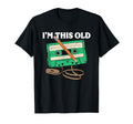Im This Old Funny Cassette Tape T-Shirt - Unique Graphic Unisex - T-Shirt, Sweatshirt, Hoodie