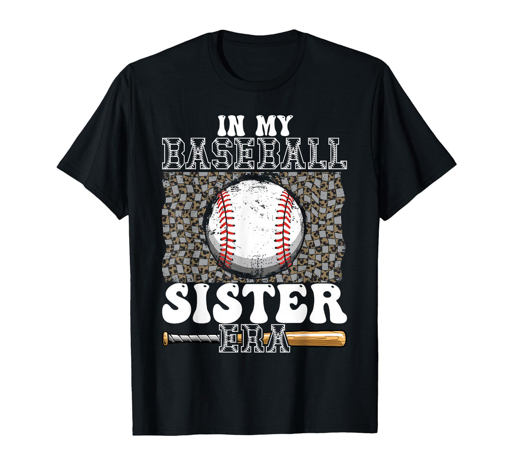 My Baseball Sister Era Leopard Sister T-Shirt - Novelty Apparel Unisex - T-Shirt, Sweatshirt, Hoodie