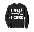 Fathers Day Baseball Dad Parent Sweatshirt - Casual Everyday Wear Men Women - T-Shirt, Sweatshirt, Hoodie