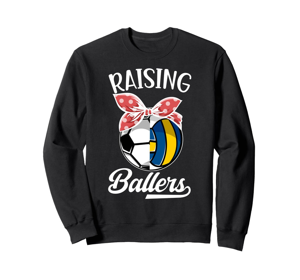 Raising Ballers Volleyball Soccer Mom Sweatshirt - Custom Art Print Unisex - T-Shirt, Sweatshirt, Hoodie