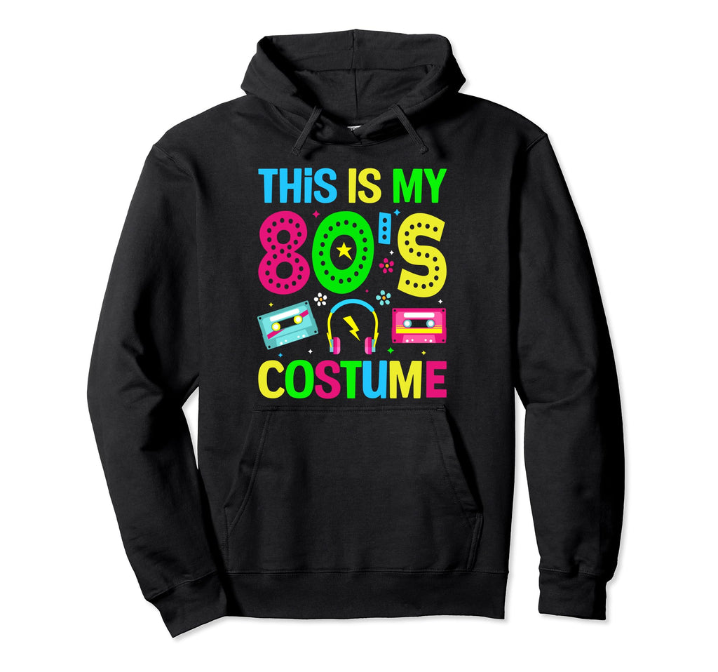Flash Back To Neon Glory This Is My 80S Hoodie - Trendy Graphic Unisex - T-Shirt, Sweatshirt, Hoodie