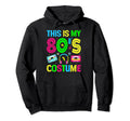 Flash Back To Neon Glory This Is My 80S Hoodie - Trendy Graphic Unisex - T-Shirt, Sweatshirt, Hoodie