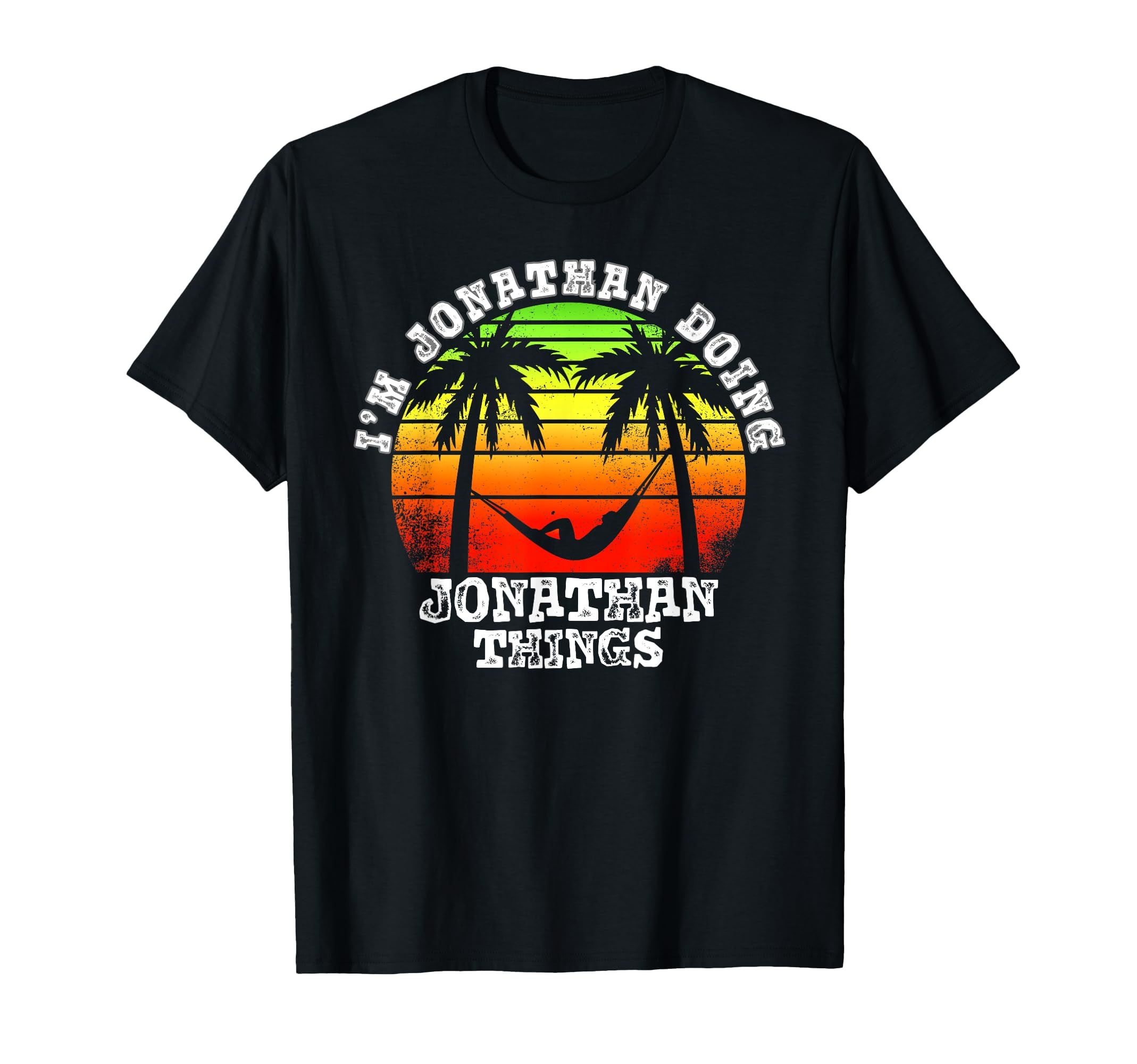 Im Jonathan Doing Jonathan T-Shirt - Casual Everyday Wear for Adults - T-Shirt, Sweatshirt, Hoodie