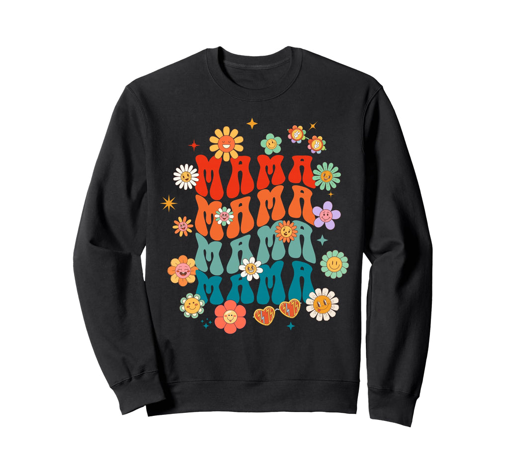 Groovy Flower Power Mama Sweatshirt - Fun Novelty Design Men Women - T-Shirt, Sweatshirt, Hoodie