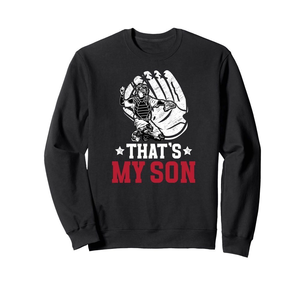 Thats My Son Baseball Catcher Dad Sweatshirt - Minimalist Print Men Women - T-Shirt, Sweatshirt, Hoodie