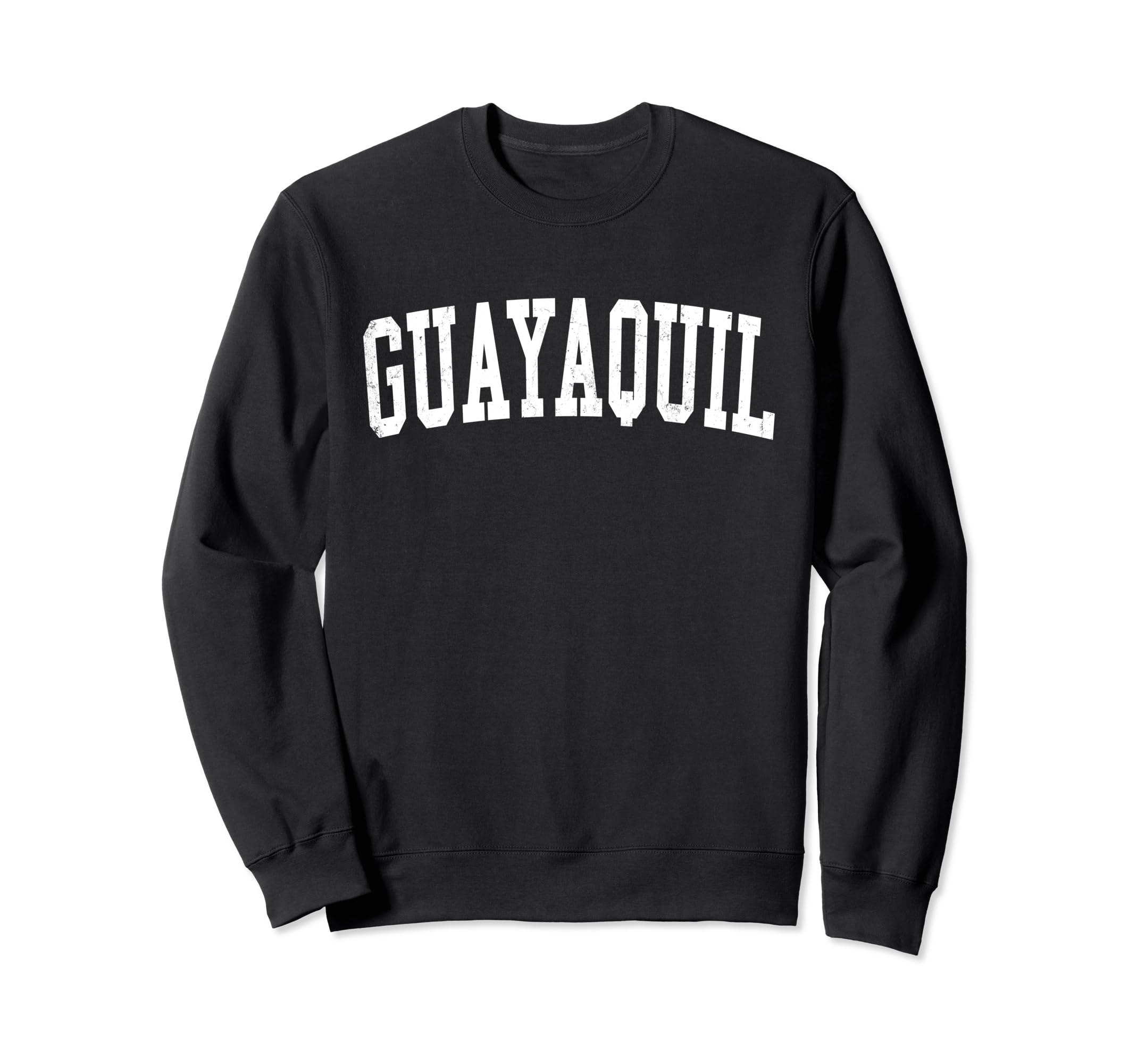 Guayaquil Ecuador Distressed Sweatshirt - Casual Everyday Wear Unisex - T-Shirt, Sweatshirt, Hoodie
