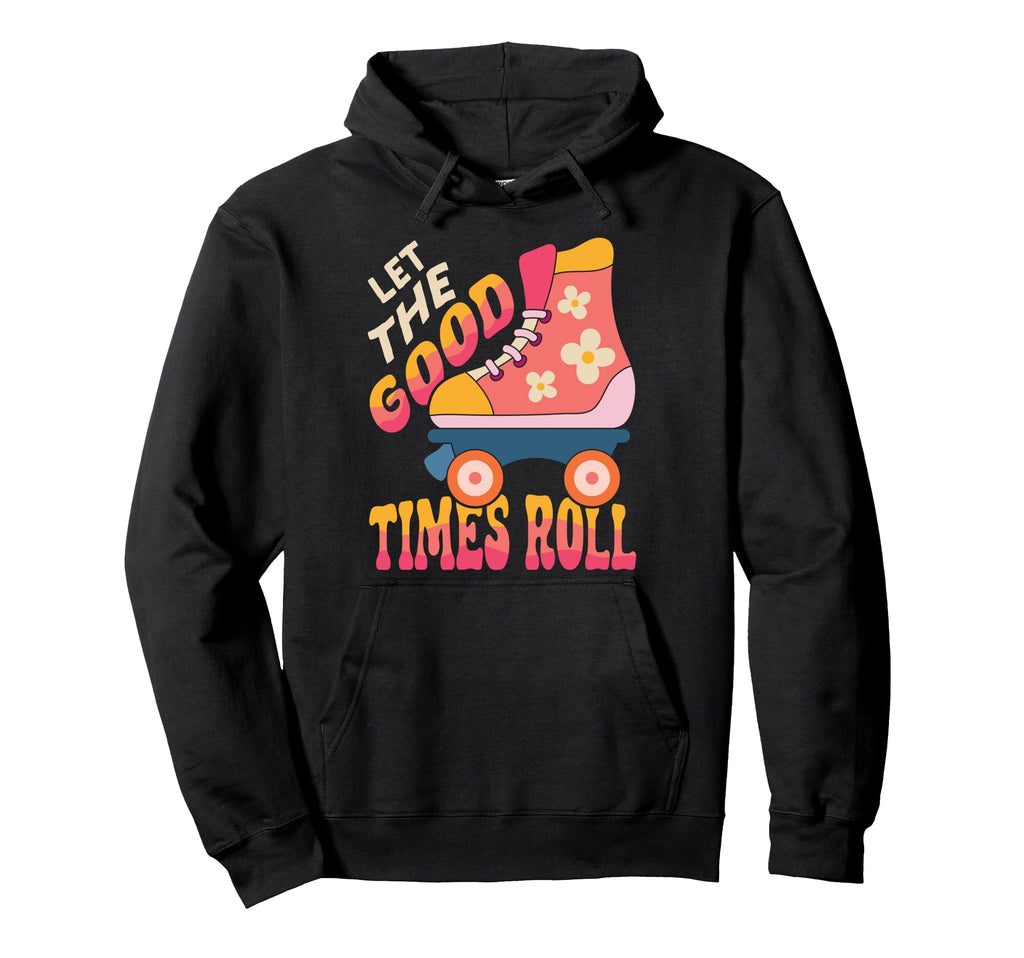 Roller Skating Skate 1970S Let Good Hoodie - Minimalist Print for Adults - T-Shirt, Sweatshirt, Hoodie