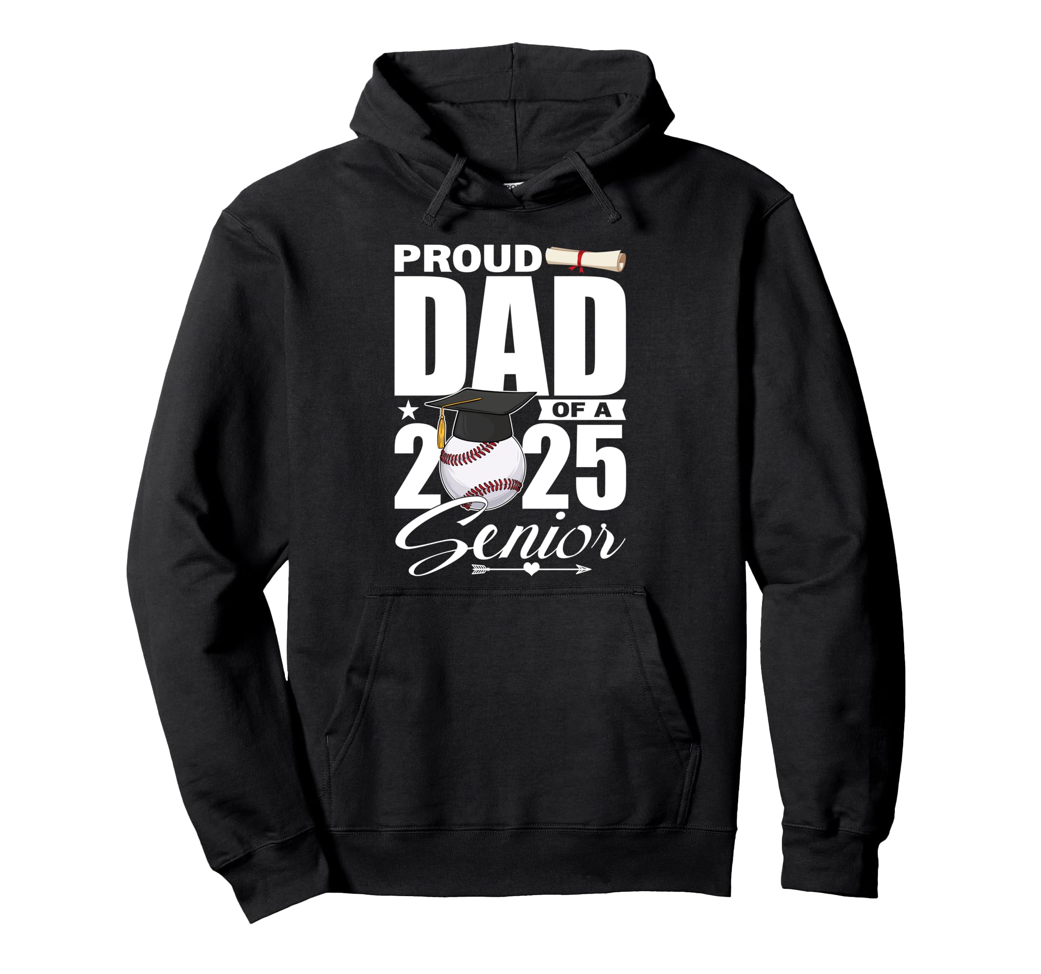 Proud Dad 2025 Senior Baseball Class Hoodie - Fun Novelty Design Unisex - T-Shirt, Sweatshirt, Hoodie
