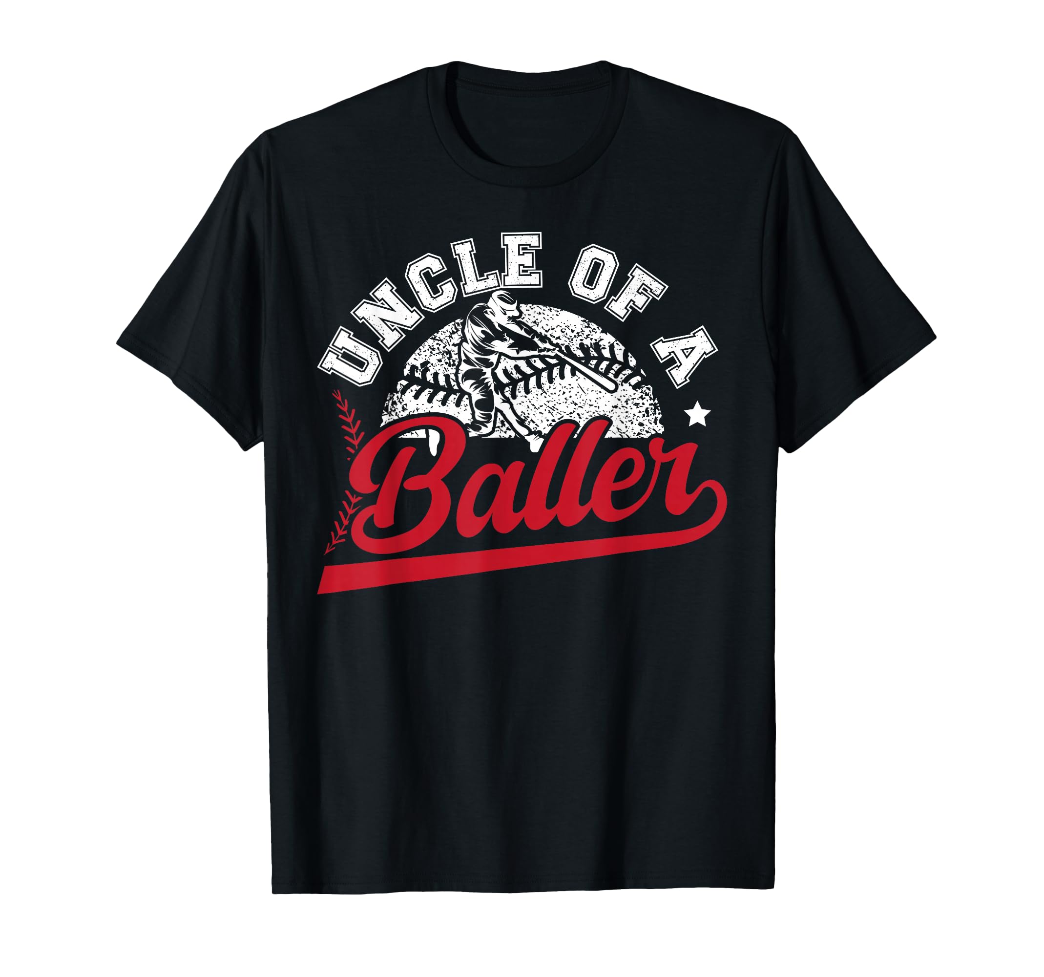 Uncle Baller Baseball Uncle Baseball Player T-Shirt - Graphic Print Unisex - T-Shirt, Sweatshirt, Hoodie