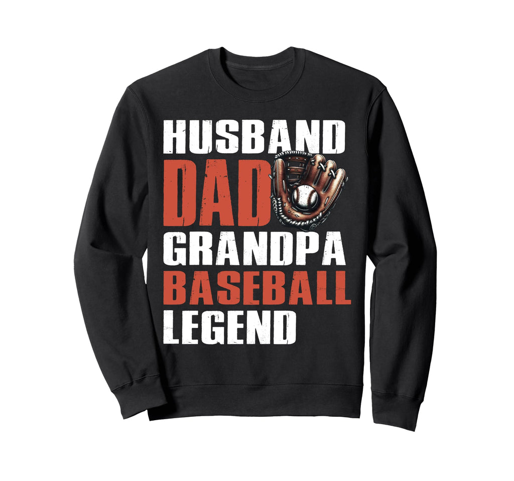 Husband Dad Grandpa Baseball Legend Sweatshirt - Aesthetic Graphic Unisex - T-Shirt, Sweatshirt, Hoodie
