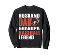 Husband Dad Grandpa Baseball Legend Sweatshirt - Aesthetic Graphic Unisex - T-Shirt, Sweatshirt, Hoodie