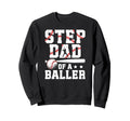 Step Dad Baller Baseball Step Dad Sweatshirt - Fun Novelty Design Unisex - T-Shirt, Sweatshirt, Hoodie