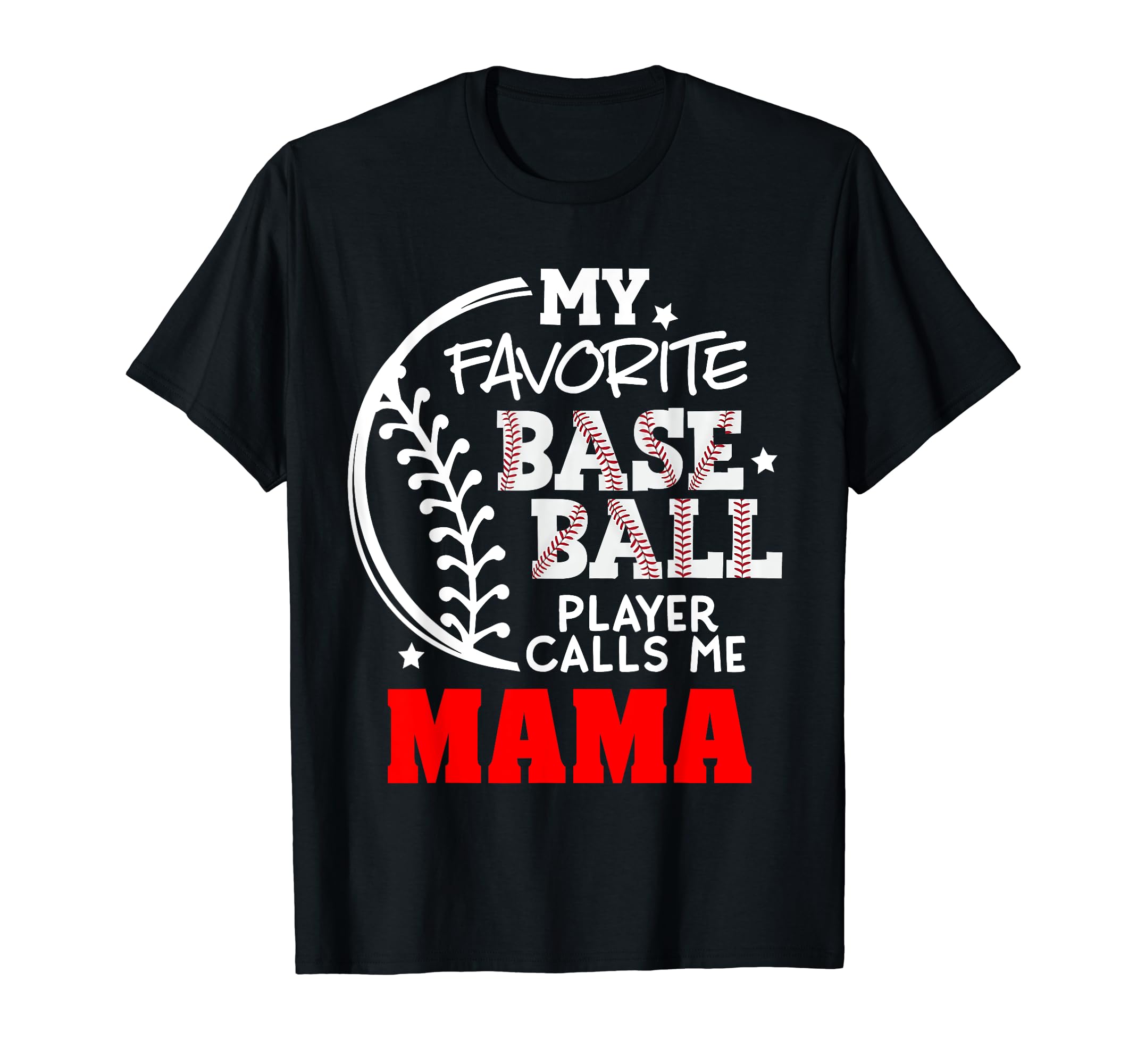 Baseball My Favorite Baseball Player T-Shirt - Streetwear Style Unisex - T-Shirt, Sweatshirt, Hoodie