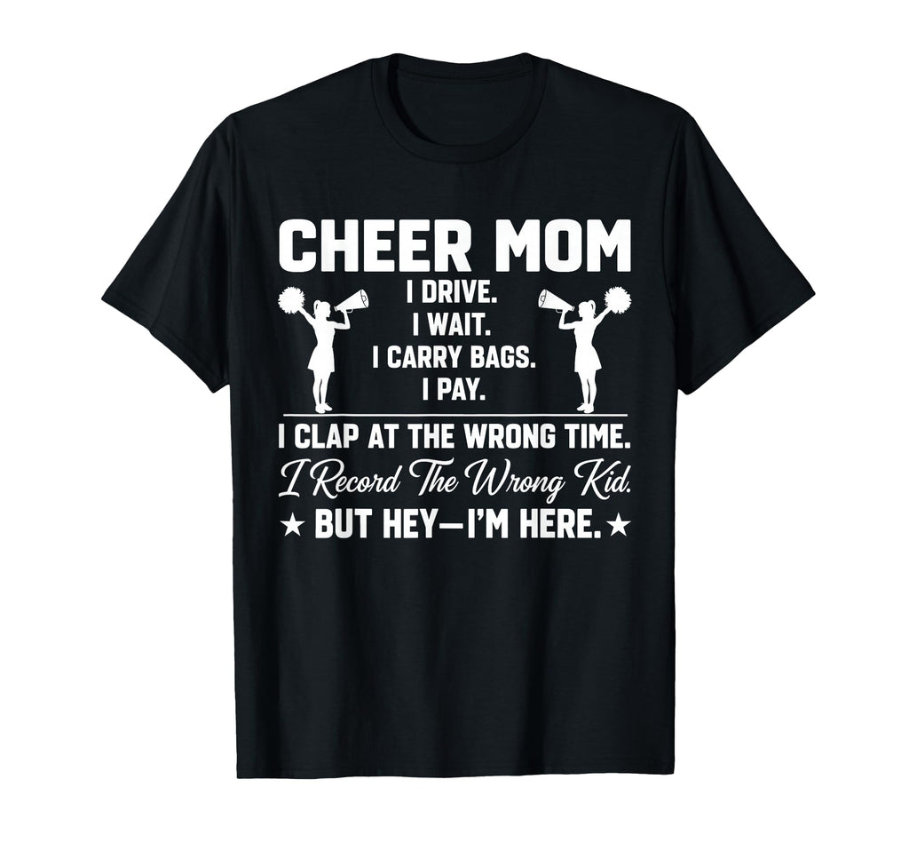 Cheer Mom Funny Mothers Day T-Shirt - Fun Novelty Design Men Women - T-Shirt, Sweatshirt, Hoodie