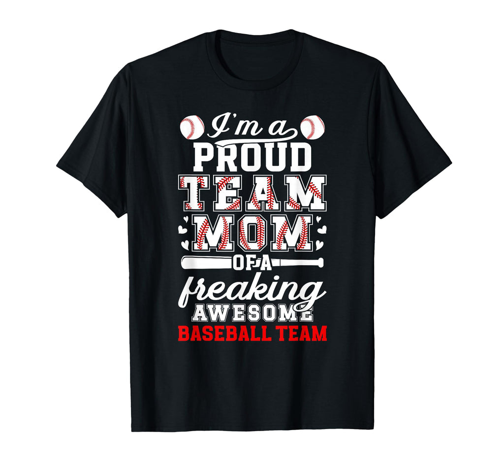 Im Proud Baseball Team Mom Baseball T-Shirt - Graphic Print for Adults - T-Shirt, Sweatshirt, Hoodie