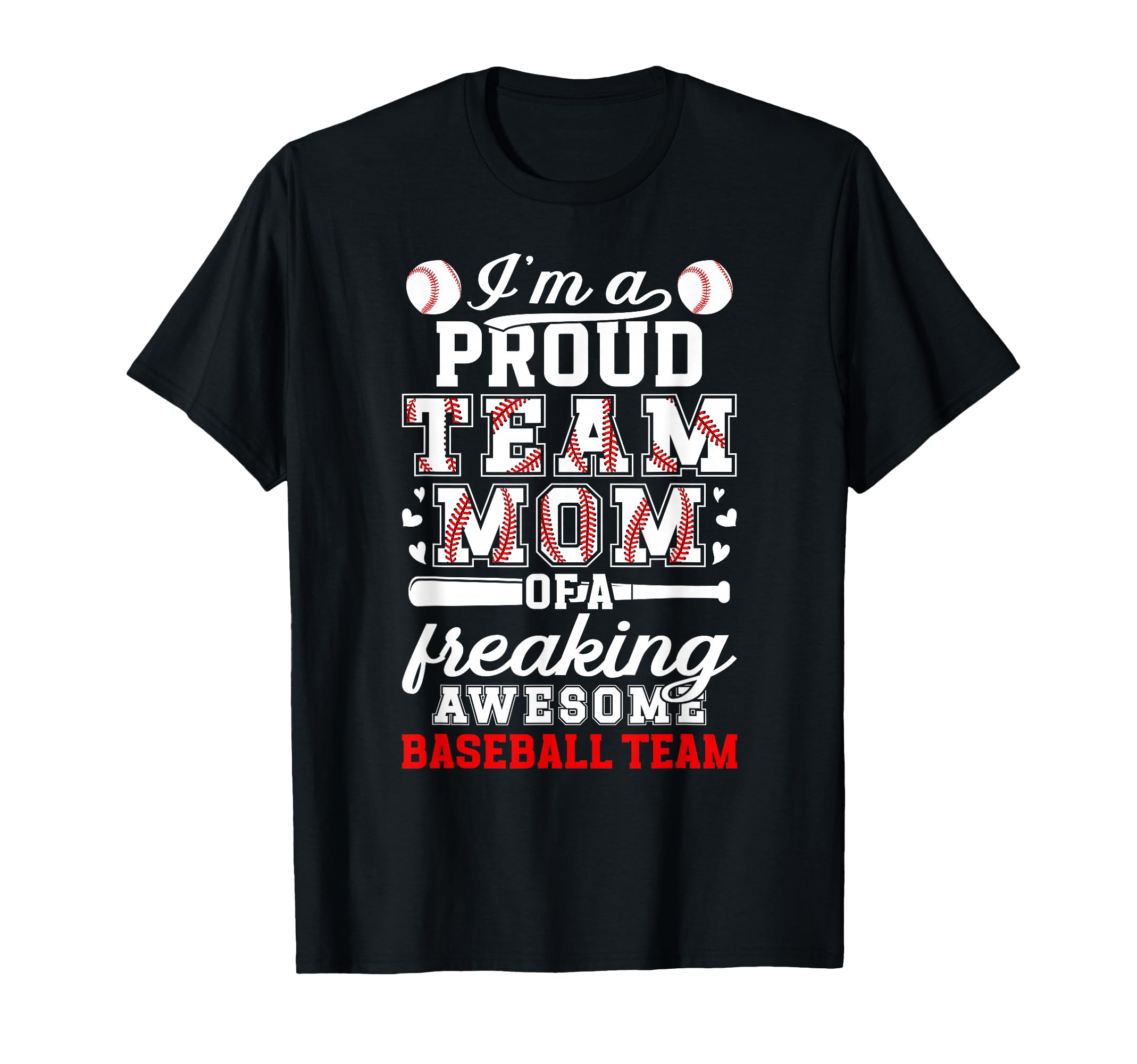 Im Proud Baseball Team Mom Baseball T-Shirt - Graphic Print for Adults - T-Shirt, Sweatshirt, Hoodie