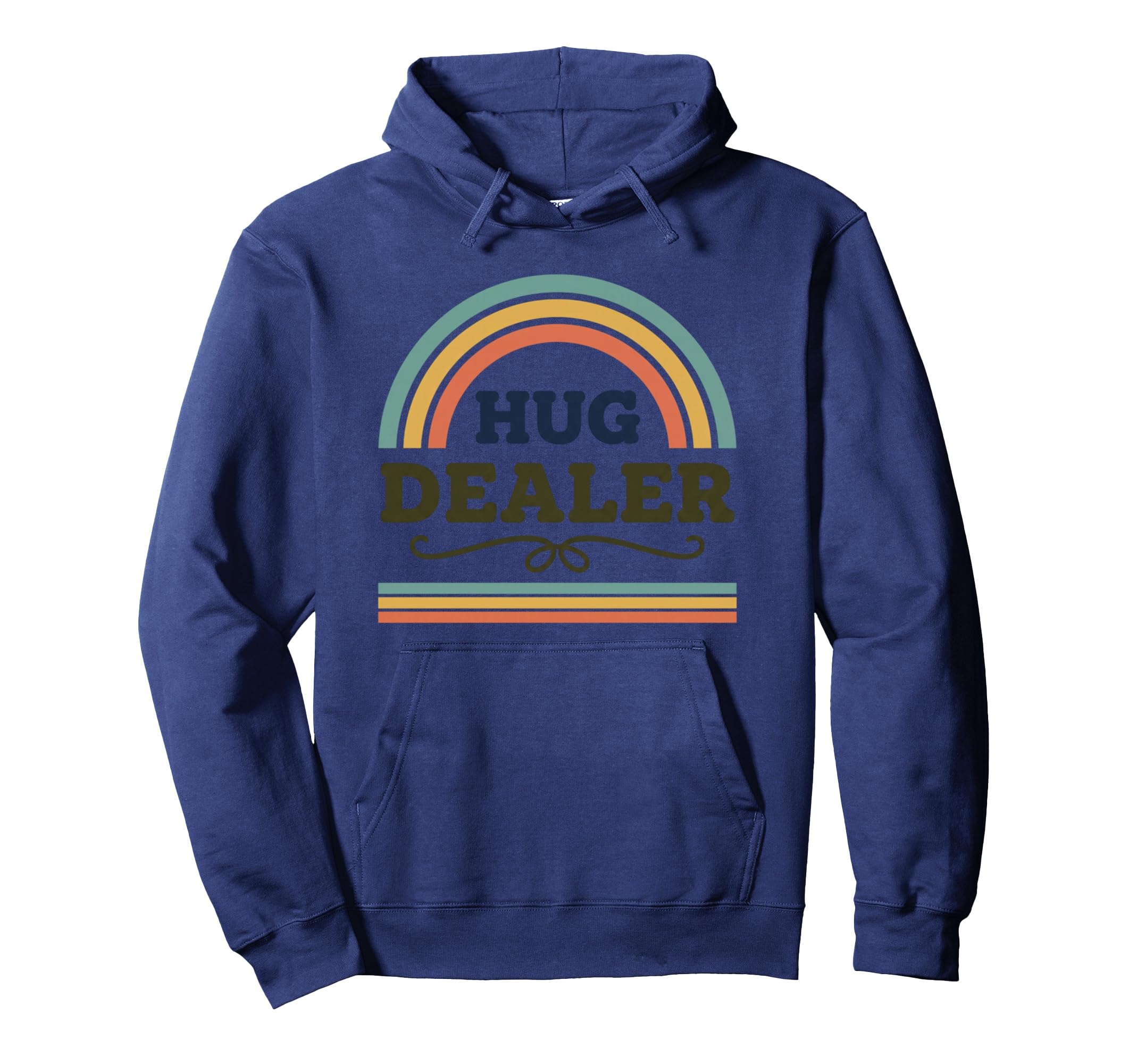 Hug Dealer Funny Rainbow Caregiver Hoodie - Casual Everyday Wear Unisex - T-Shirt, Sweatshirt, Hoodie
