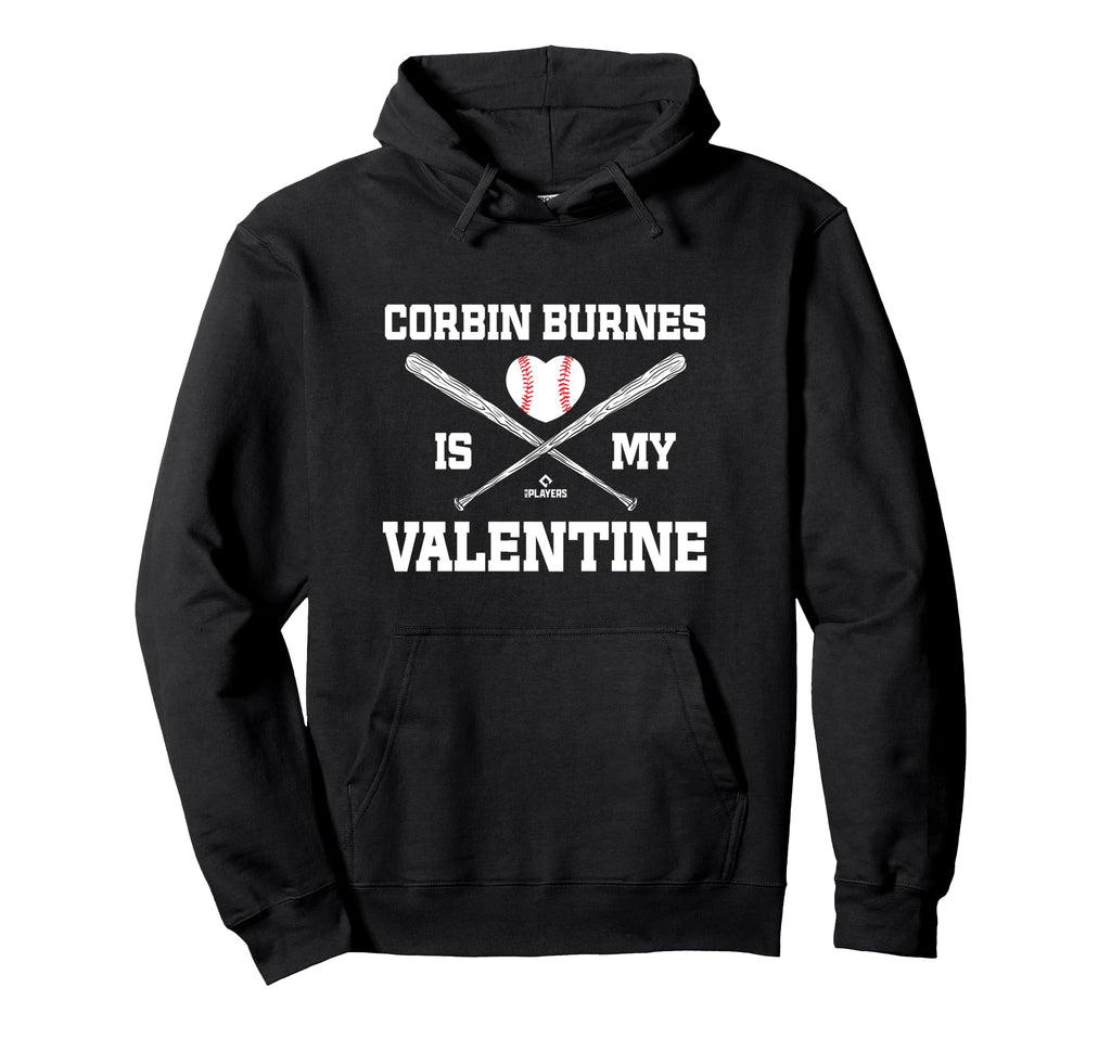 Corbin Burnes Is My Valentines Day Hoodie - Novelty Apparel Unisex - T-Shirt, Sweatshirt, Hoodie