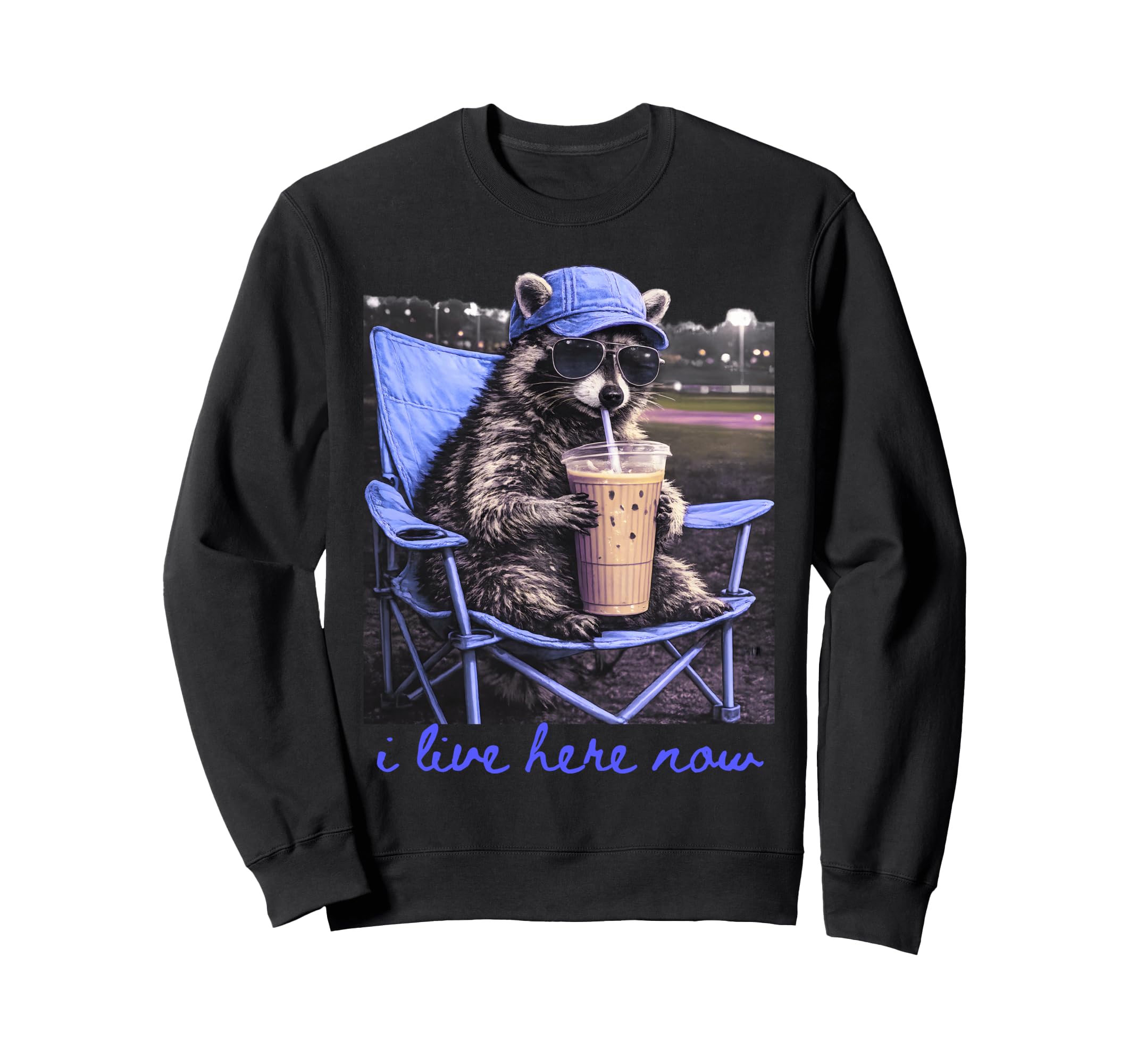 I Live Here Now Racoon Coffee Sweatshirt - Graphic Print for Adults - T-Shirt, Sweatshirt, Hoodie