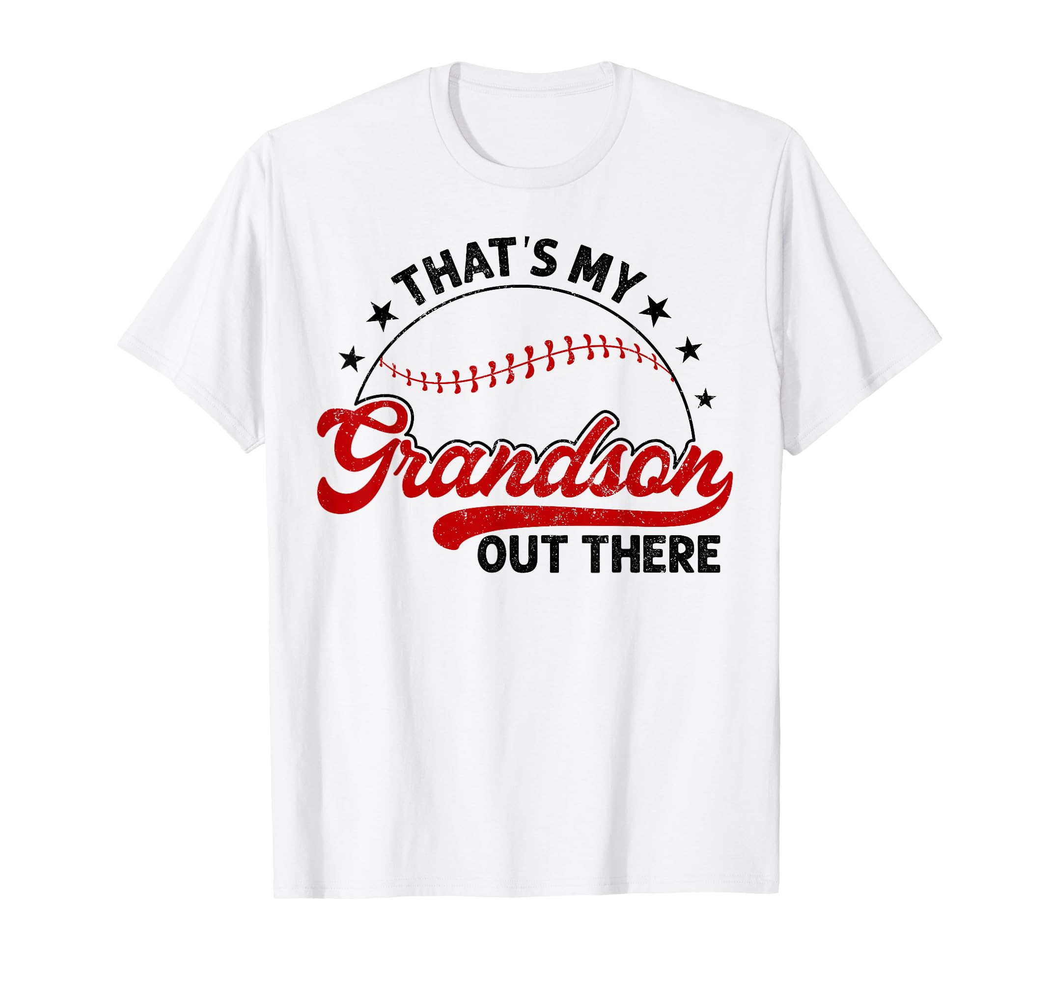 Thats My Grandson Out There Baseball T-Shirt - Fun Novelty Design Unisex - T-Shirt, Sweatshirt, Hoodie