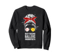 Busy Raising Ballers Softball Baseball Sweatshirt - Graphic Print Unisex - T-Shirt, Sweatshirt, Hoodie